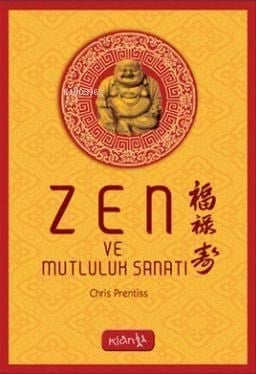 Zen ve Mutluluk Sanatı