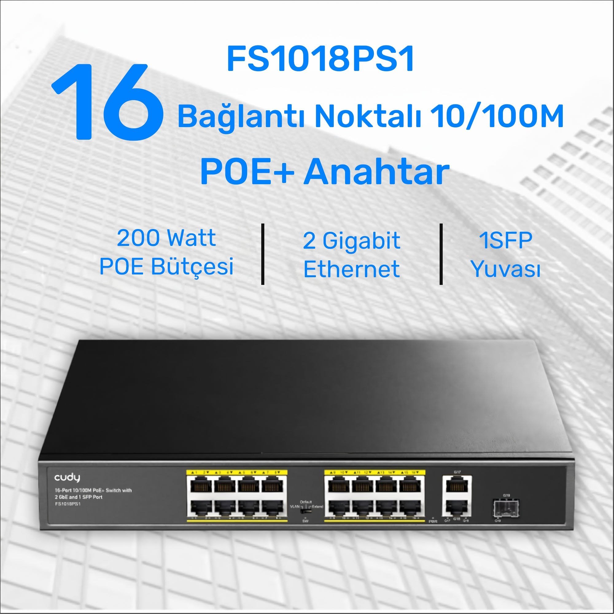 Cudy FS1018PS1 16 Port 10/100Mbps 200W PoE+,2 Gigabit Uplink Portlu, SFP VLAN CCTV SFP Switch