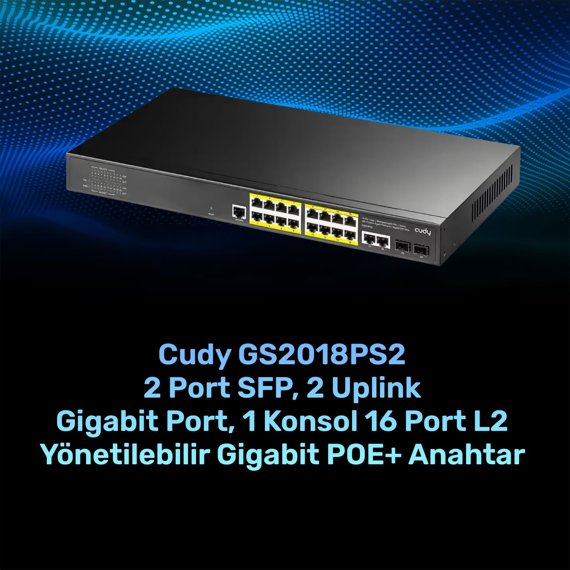 Cudy GS2018PS2 2SFP,2Uplink,1Consol,16 Port L2 Yönetilebilir Gigabit PoE+ Metal Rack Mount Switch