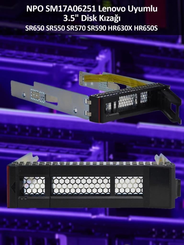 NPO SM17A06251 Lenovo Uyumlu 3.5'' Disk Kızağı (SR650 SR550 SR570 SR590 HR630X HR650S)