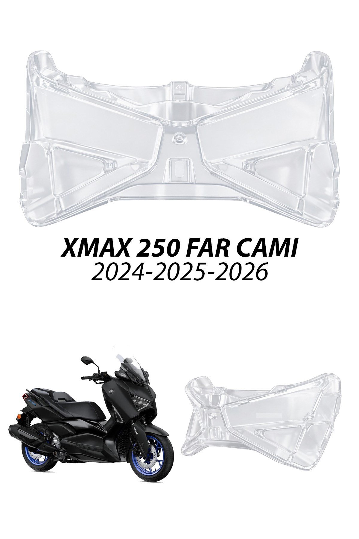 Yamaha Xmax Uyumlu Yedek Far Camı 2024-2026 Şeffaf
