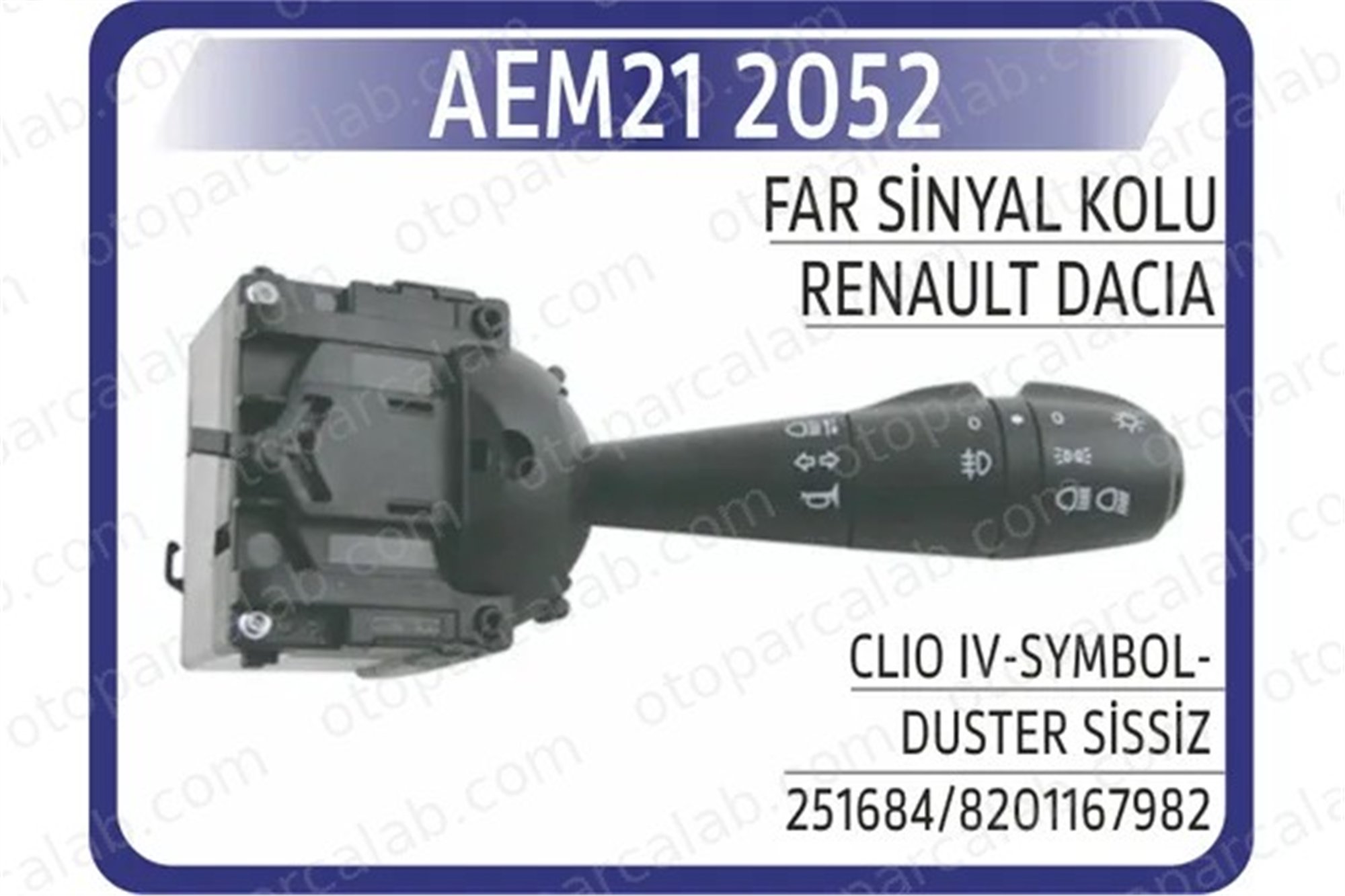 AEM 21 2052 Far Sinyal Kolu DACIA DUSTER Kasa/SUV LODGY 8201167982 251684