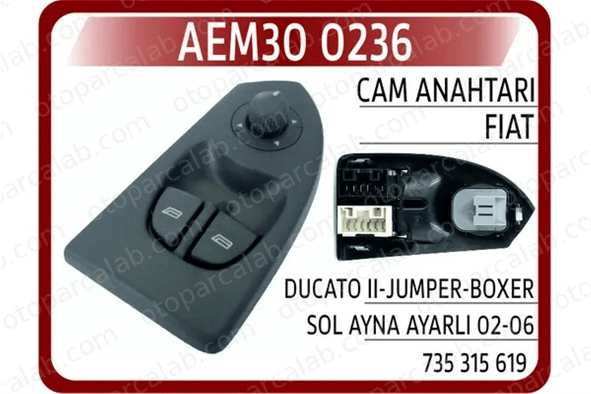 AEM 30 0236 Cam Açma Düğmesi Ön Sol