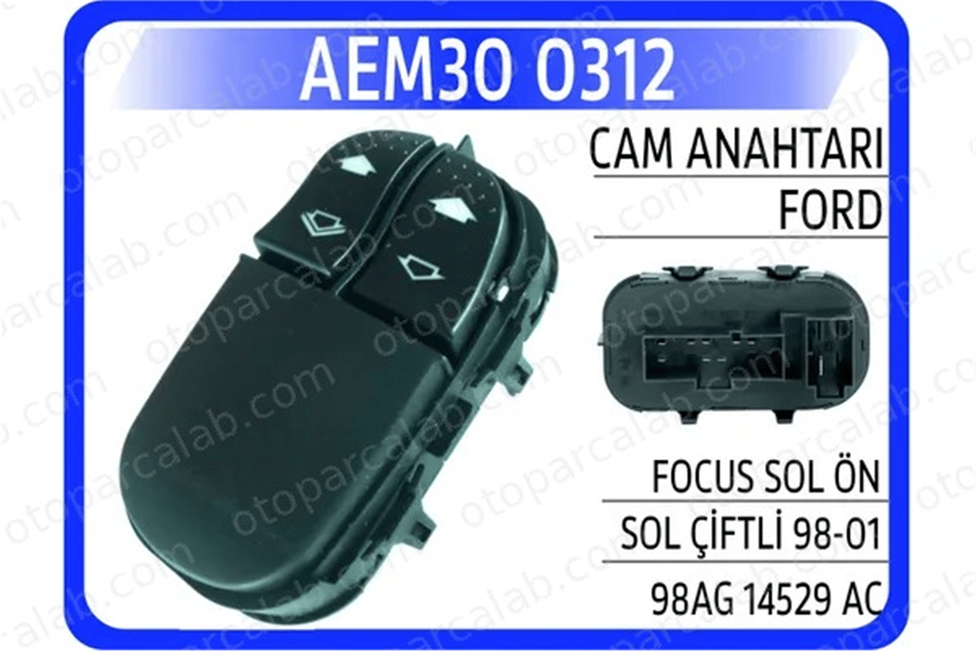 AEM 30 0312 Cam Açma Düğmesi Ön Sol