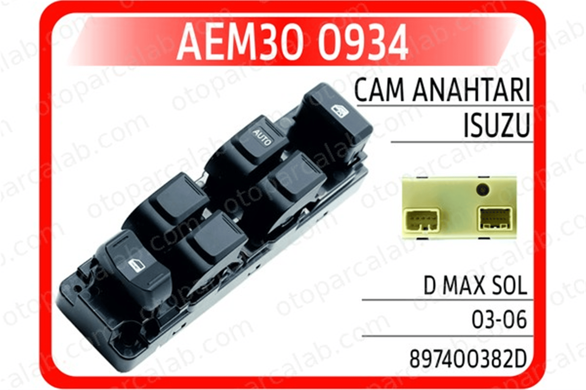 AEM 30 0934 Cam Açma Düğmesi Ön Sağ veya Sol ISUZU D-MAX I 8973965380 8973965360