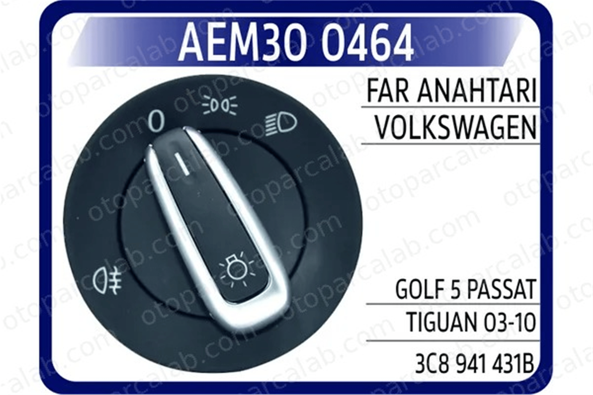 AEM 300464 Far Anahtarı VW PASSAT B6 Variant GOLF V 3C8941431B 1K0941431AH