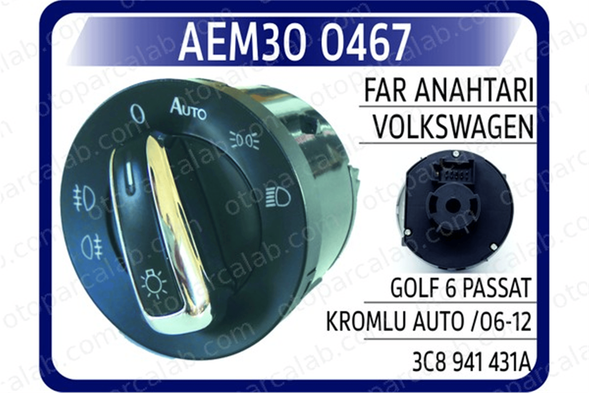 AEM 300467 Far Anahtarı VW GOLF V TRANSPORTER T5 Panelvan/Van 3C8941431C 3C8941431CXSH