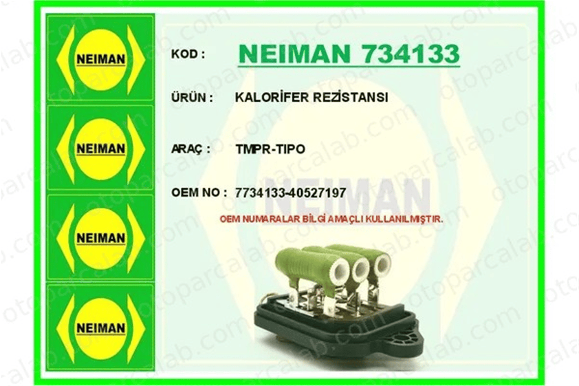 BESCHER 734133 Kalorifer Rezistansı FIAT TIPO LANCIA DEDRA 7734133 40527197