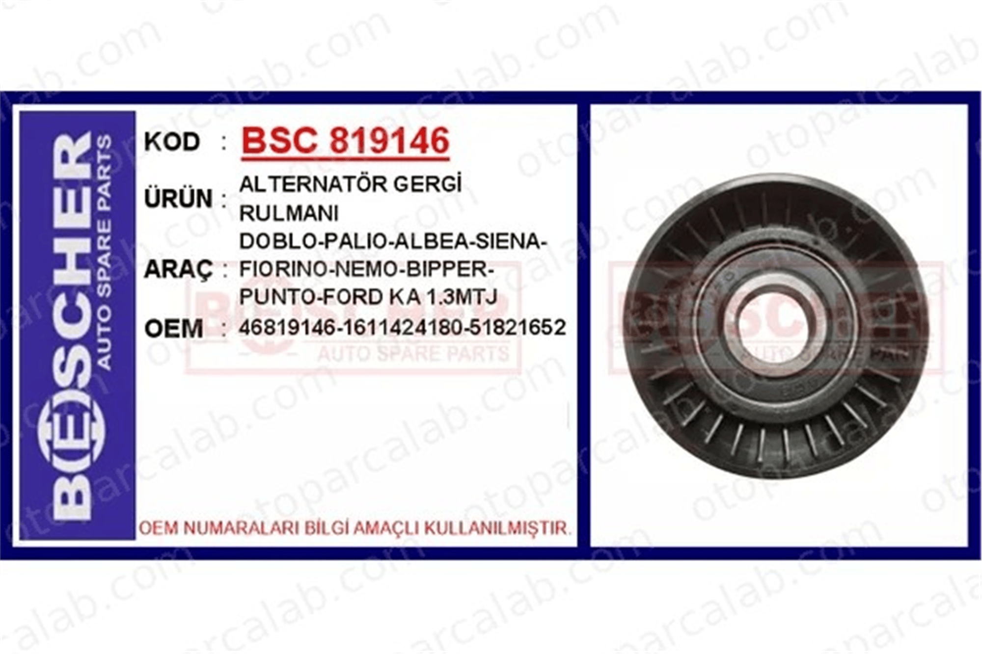 BESCHER 819146 Vantilatör Kayış Gergi Rulmanı FIAT PANDA LANCIA YPSILON 46819146 1611424180