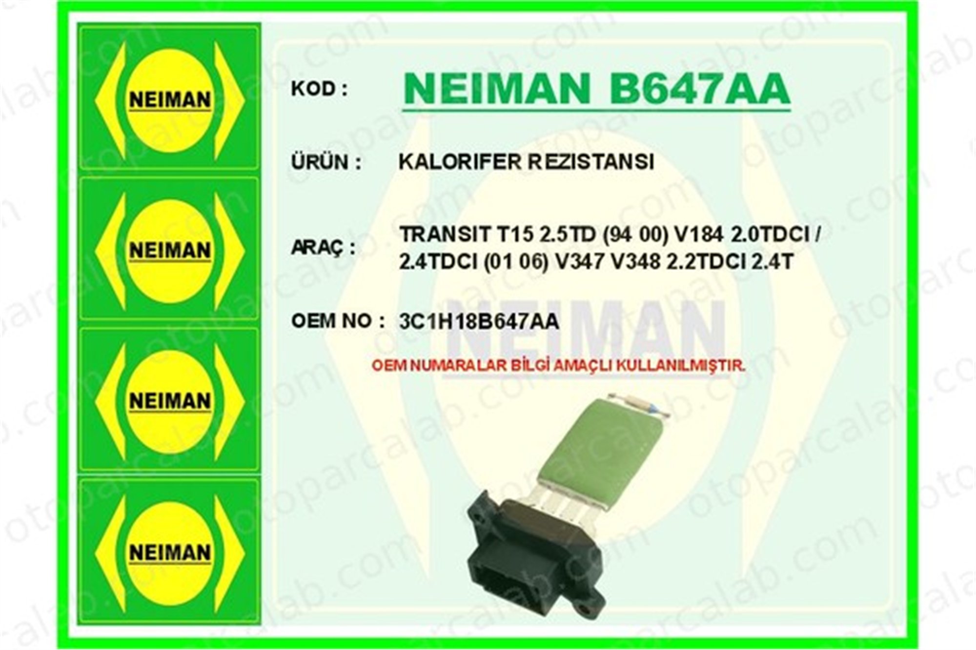 BESCHER B647AA Kalorifer Rezistansı FORD TRANSIT Panelvan/Van TRANSIT Platform şasi 3C1H18B647AA 4525162