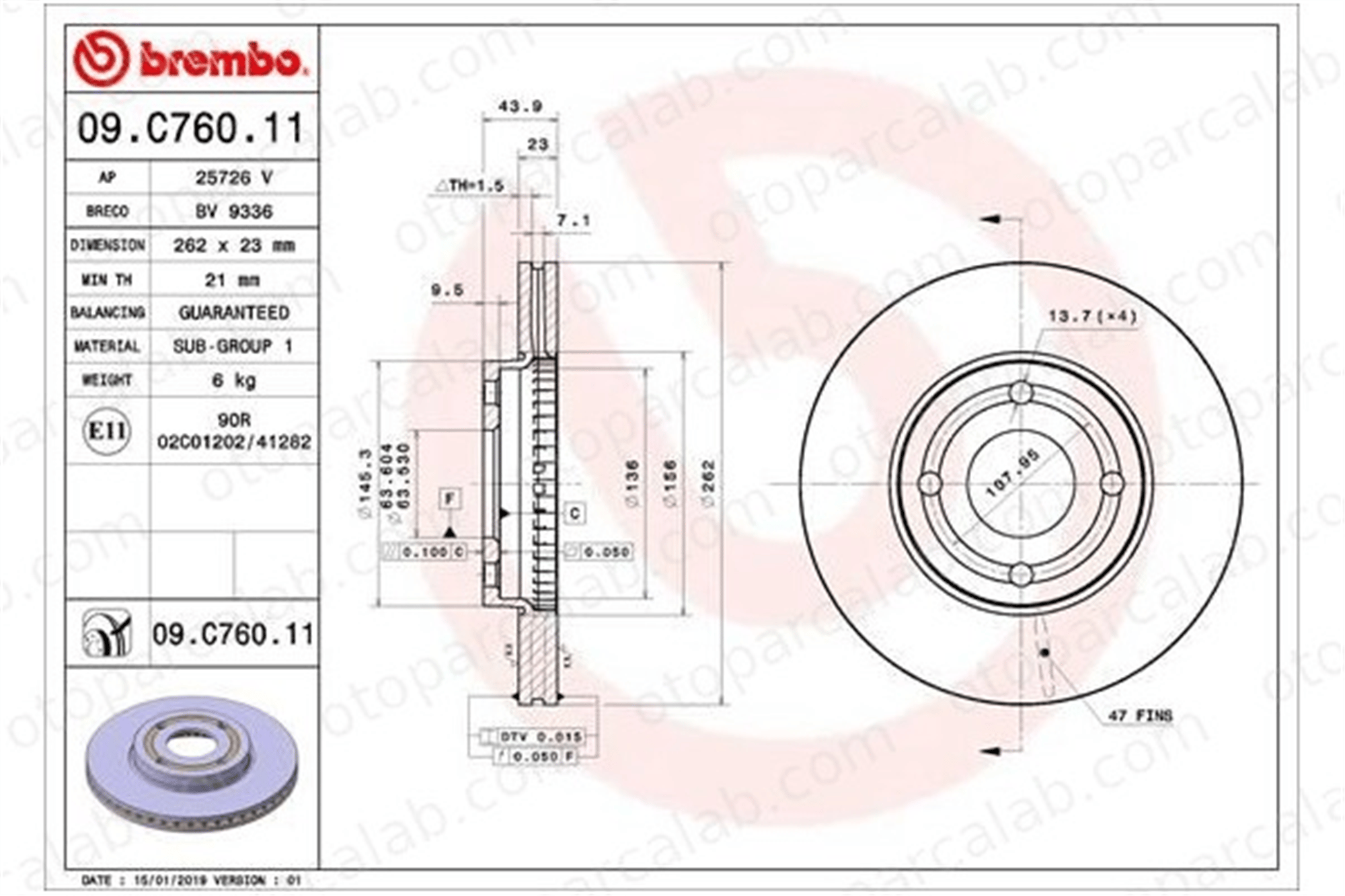 BREMBO 09.C760.11 Fren Disk Ayna Ön Sağ ve Sol FORD FIESTA VII FIESTA VII Van 2095058 H1BC1125A1A