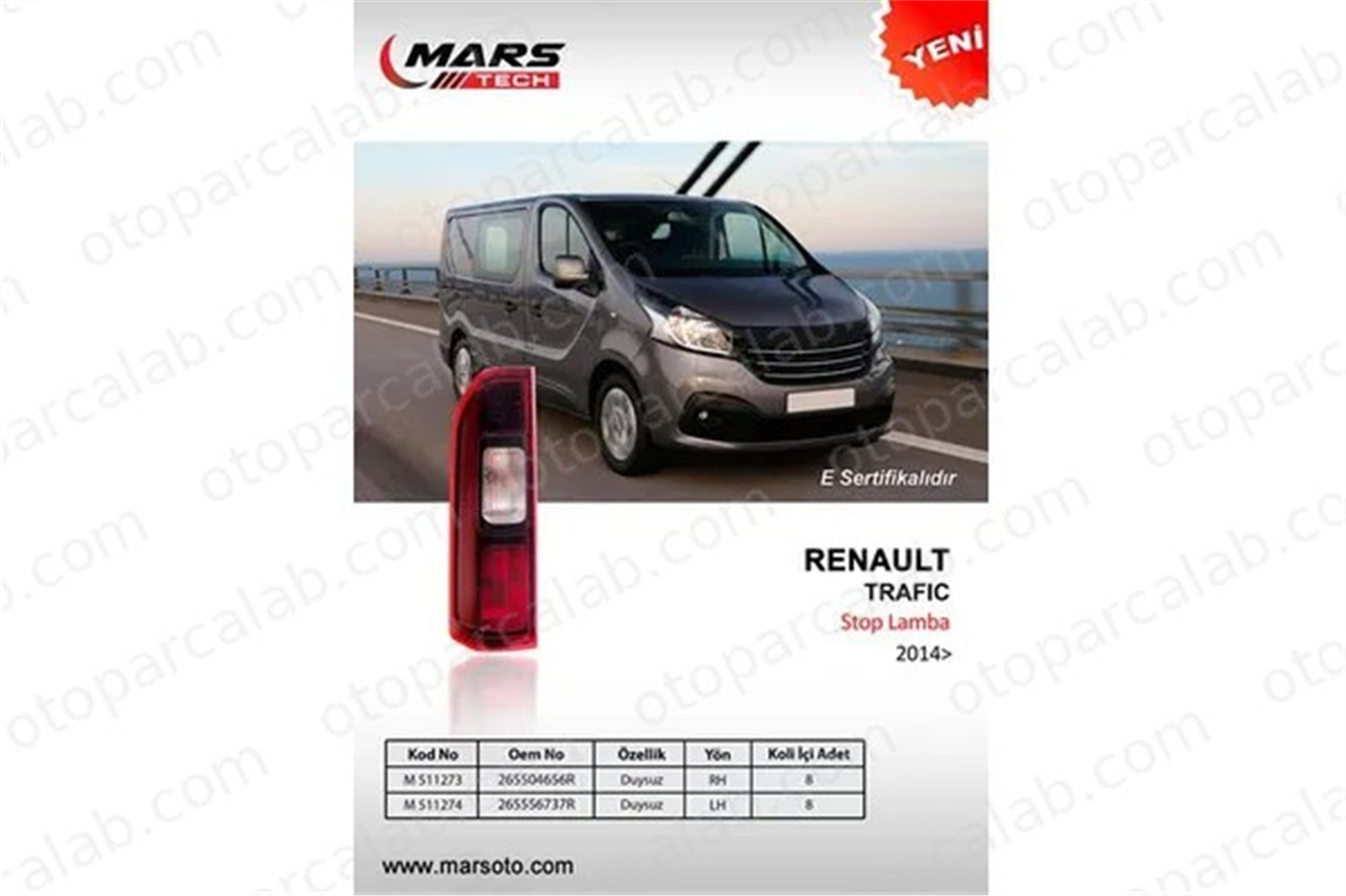 MARS 511273 Stop Lambası Sağ RENAULT TRAFIC III Minibüs/Otobüs TRAFIC III Panelvan/Van 265504656R 6000617811