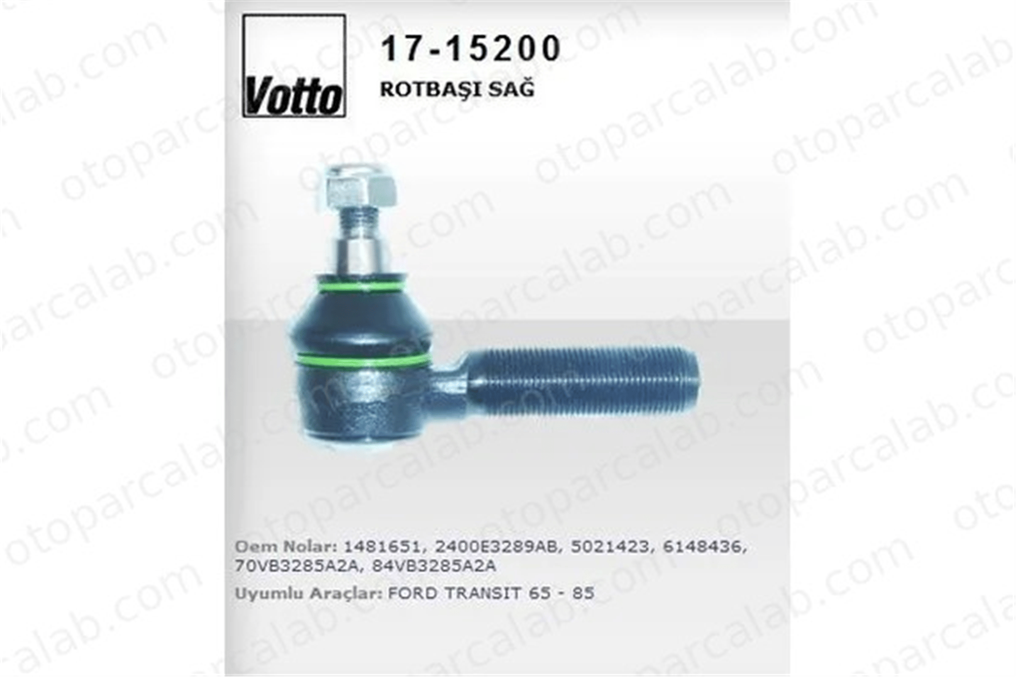 VOTTO 17-15200 Rot Başı Sağ FORD TRANSIT Minibüs/Otobüs TRANSIT Panelvan/Van 70VB3285A2A 1481651