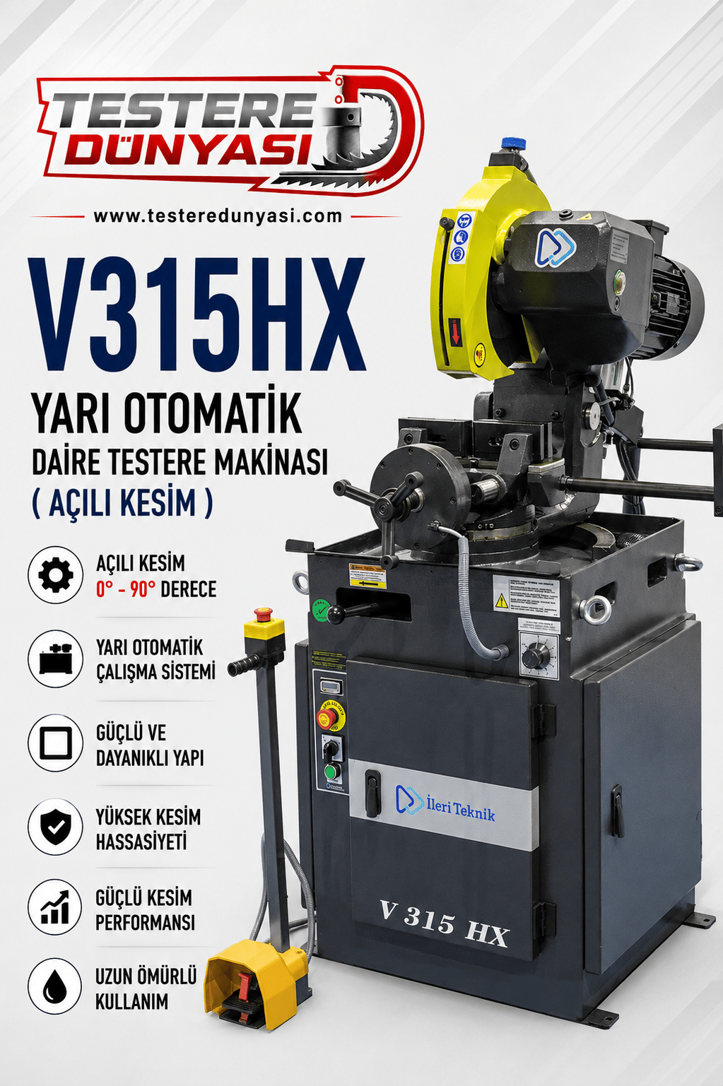 İLERİ TEKNİK 315HX YARI OTOMATİK DAİRE TESTERE MAKİNASI