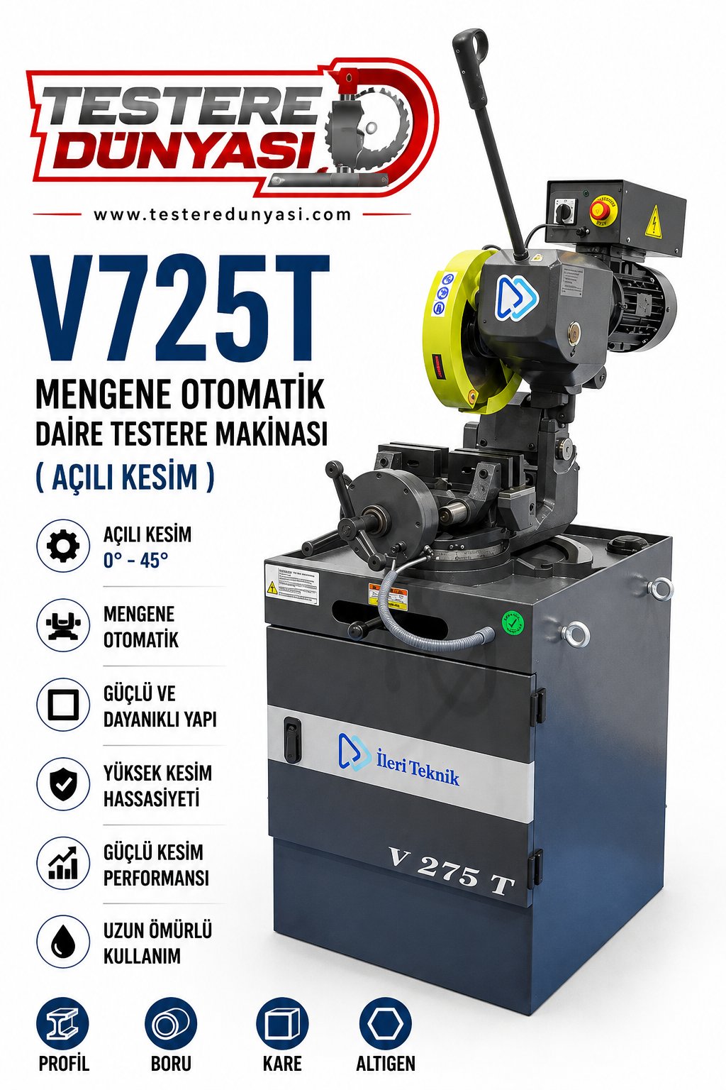 İLERİ TEKNİK V275 T MENGENE OTOMATİK DAİRE TESTERE MAKİNASI