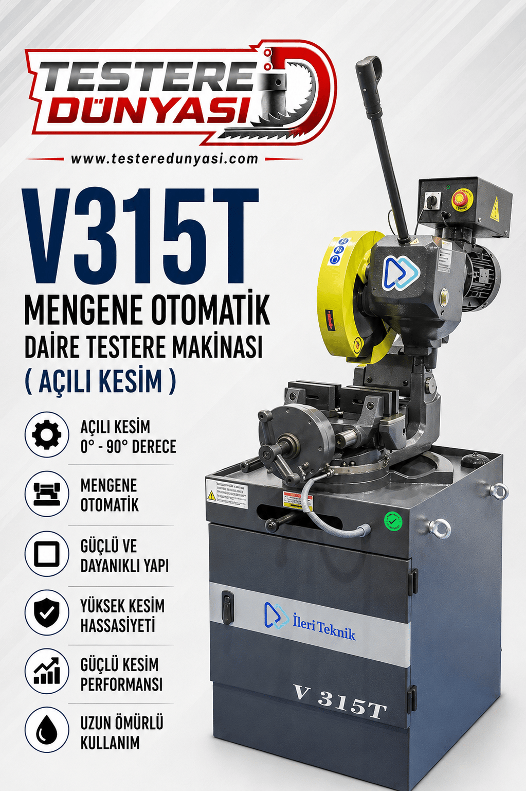 İLERİ TEKNİK V315T MENGENE OTOMATİK DAİRE TESTERE MAKİNASI