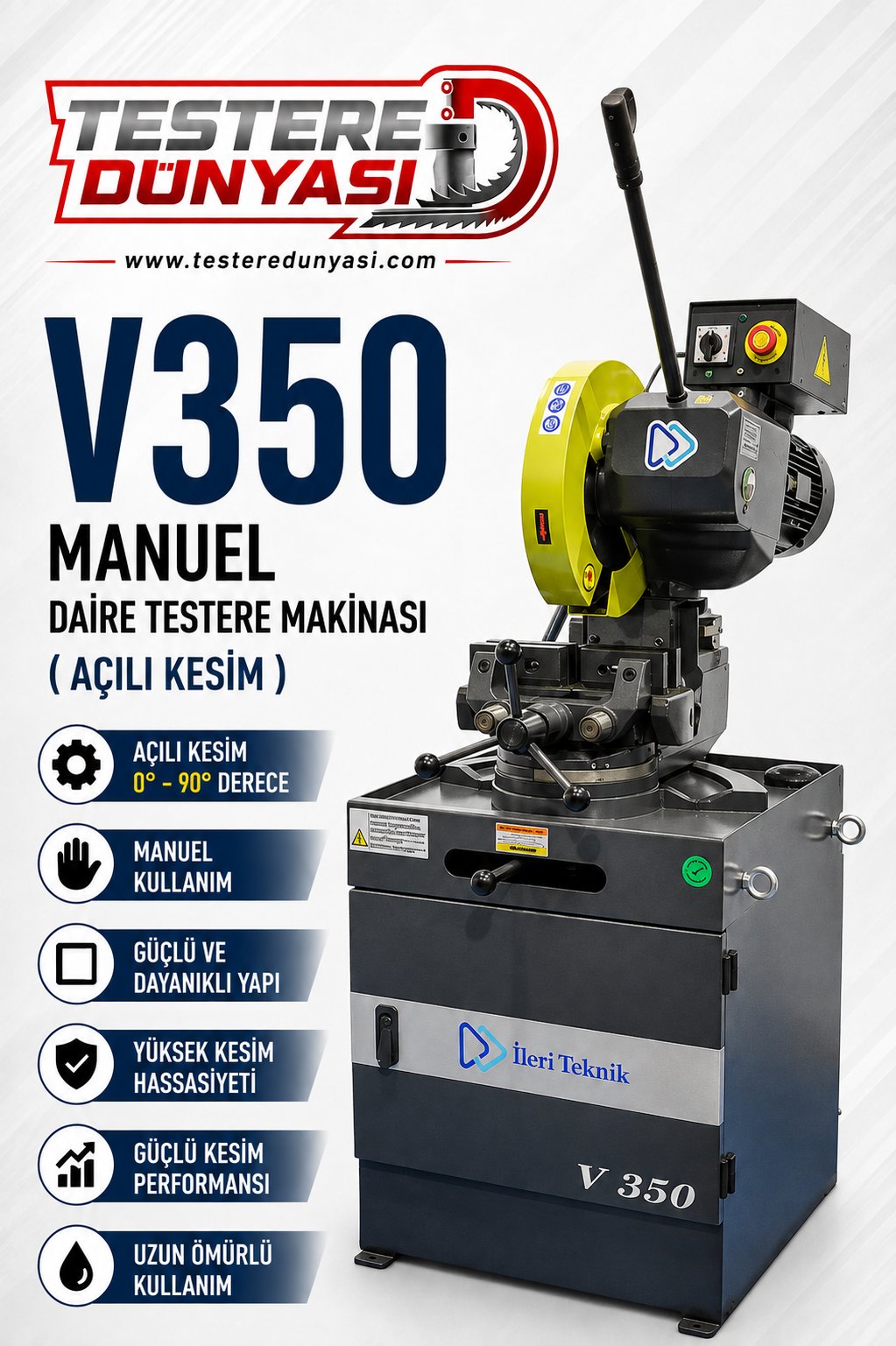 İLERİ TEKNİK V350 MANUEL DAİRE TESTERE MAKİNASI