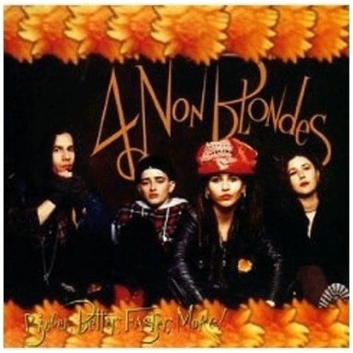 4 Non Blondes - Bigger, Better, Faster, More! - CD