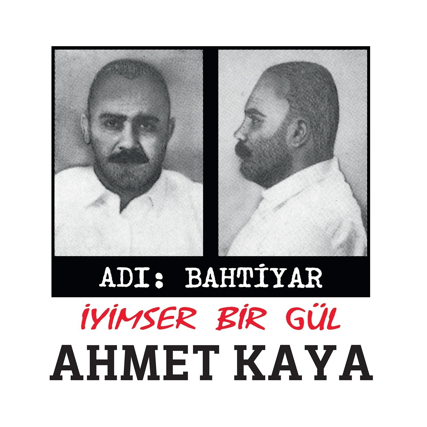 Ahmet Kaya - Adı Bahtiyar - İyimser Bir Gül - Plak