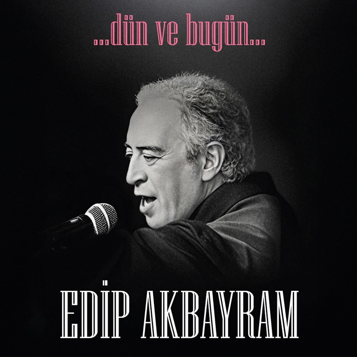 Edip Akbayram - Dün ve Bugün - Plak