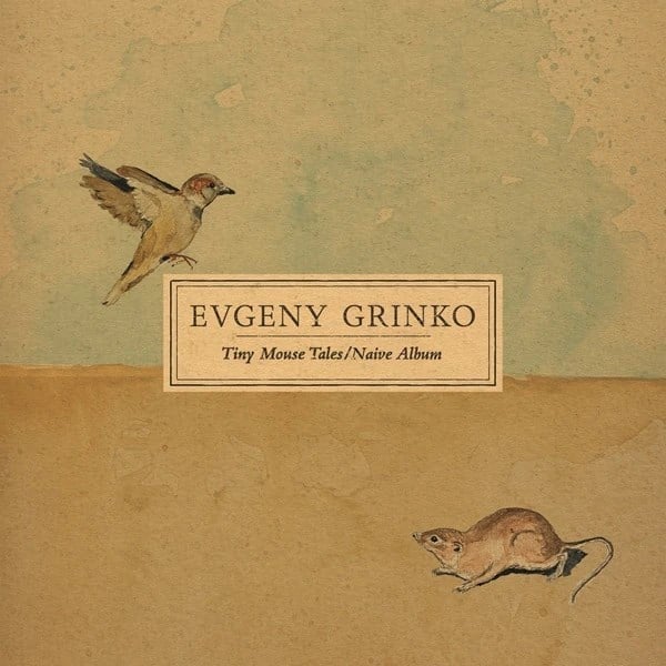 Evgeny Grinko - Tiny Mouse Tales  Naive Album - Plak