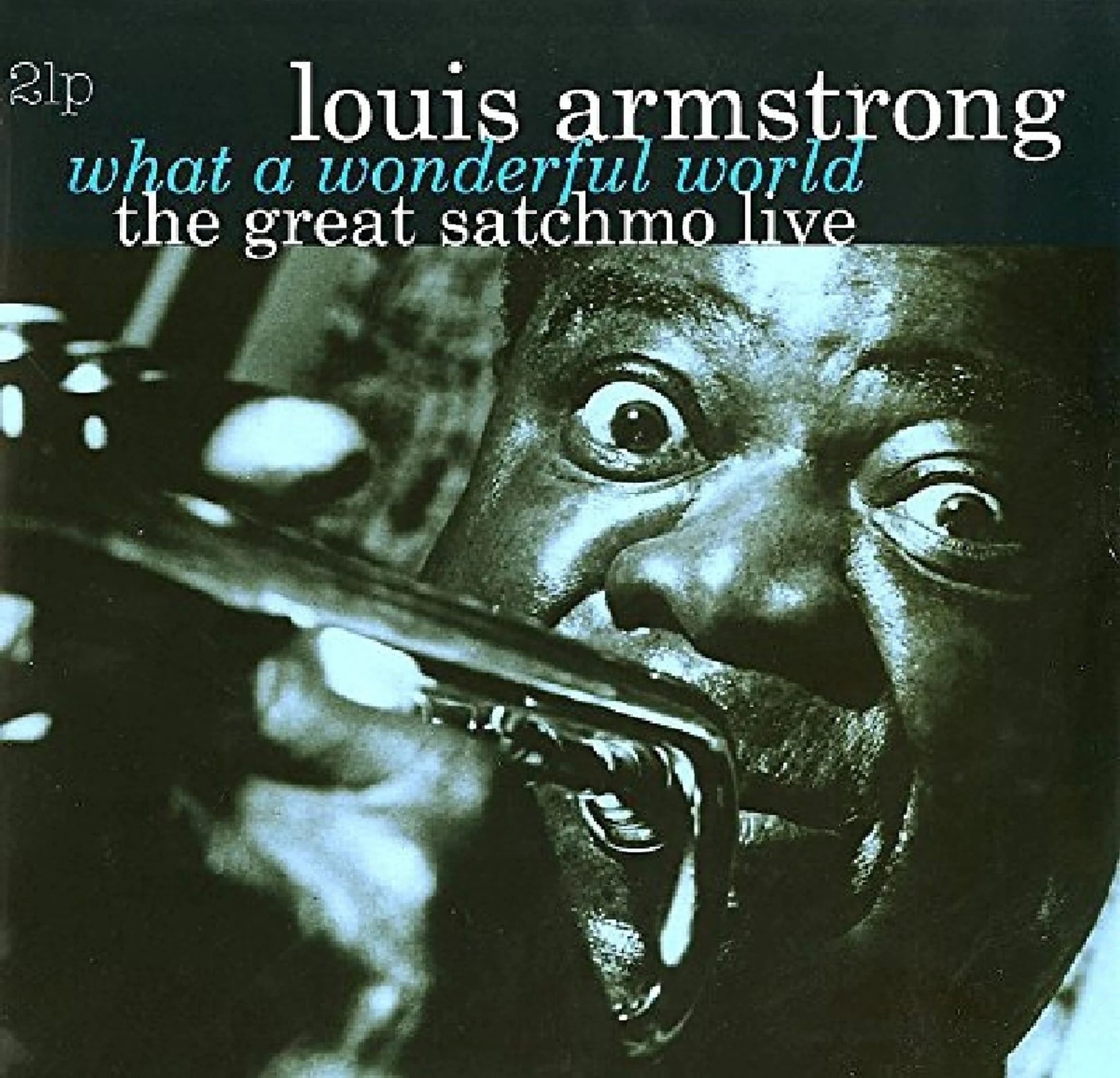 Louis Armstrong - What A Wonderful World, The Great Satchmo Live (remastered) - Plak