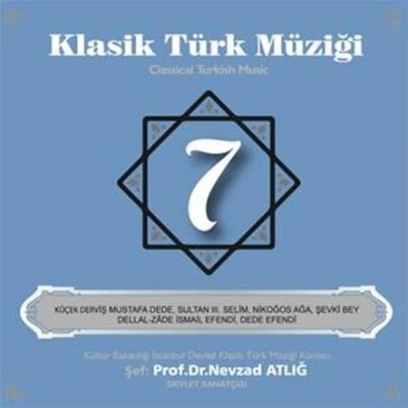 Nevzat Atlığ, Kültür Bakanlığı Devlet Klasik Türk Müziği Korosu - Klasik Türk Müziği 7 - CD