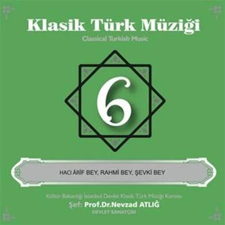 Nevzat Atlığ, Kültür Bakanlığı Devlet Klasik Türk Müziği Korosu - Klasik Türk Müziği 6 - CD
