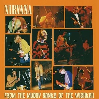 Nirvana - From The Muddy Banks Of Wiskah - CD