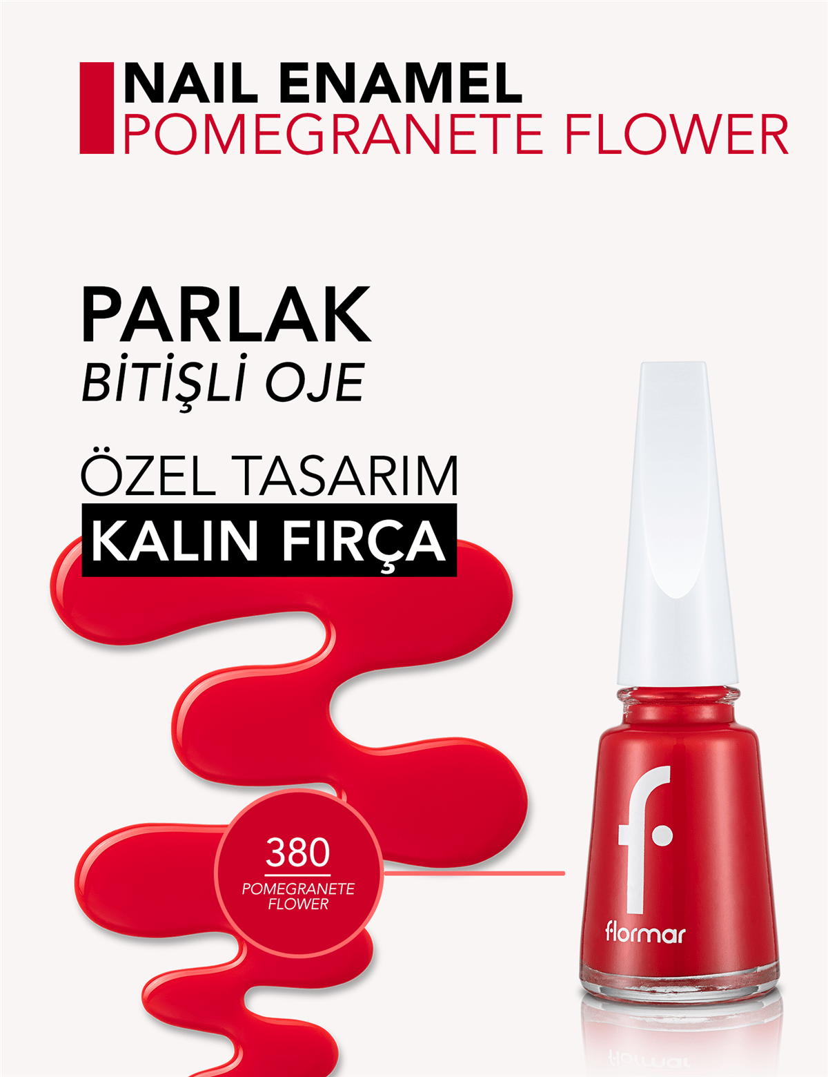 Flormar Oje 380 Pomegrante Flower