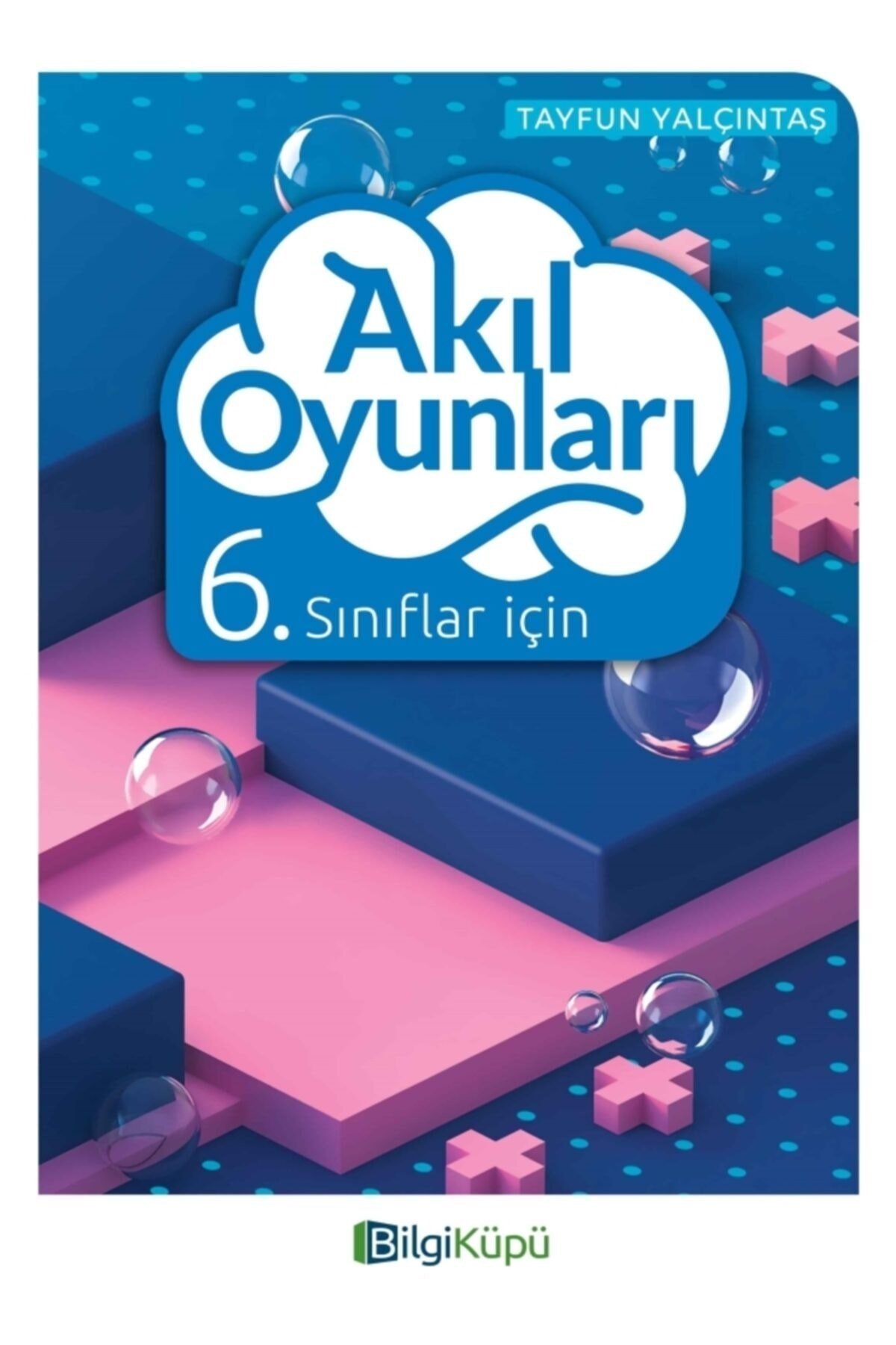 6.SINIF AKIL OYUNLARI -BİLGİ KÜPÜ