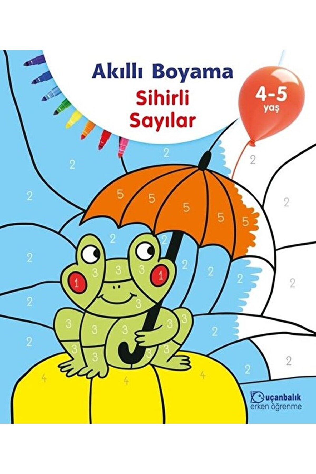 Akıllı Boyama - Sihirli Sayılar / Kolektif / Uçanbalık Yayıncılık / 9789755873220