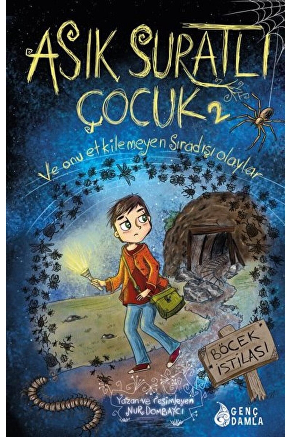 Asık Suratlı Çocuk 2 - Böcek İstilası / Nur Dombaycı / Genç Damla Yayınevi / 9786051748207