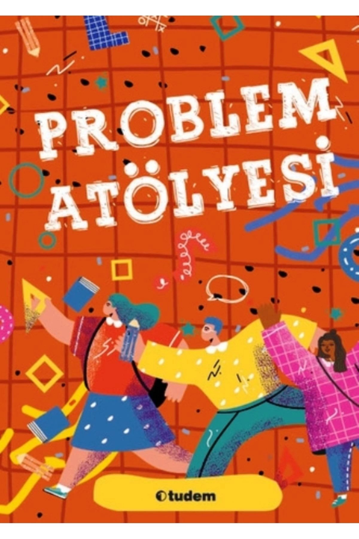 Atölye- Problem Atölyesi-Tudem Yazı Kurulu