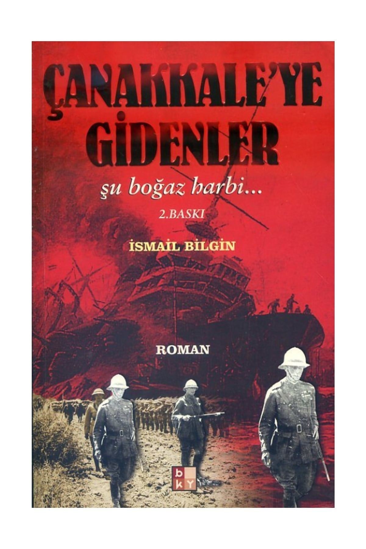 Çanakkale'Ye Gidenler - (Şu Boğaz Harbi...)
Babıali Kültür Yayıncılığı