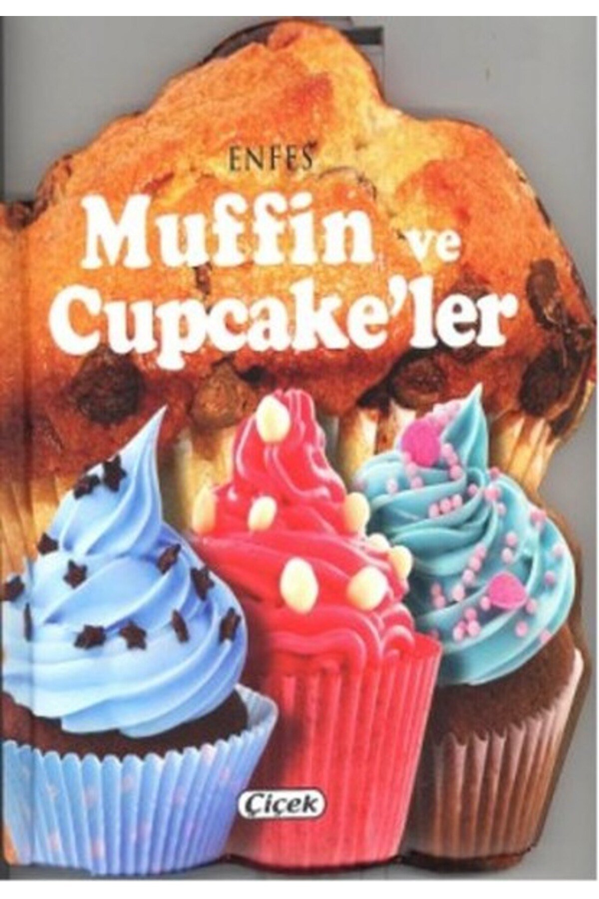 Enfes Lezzetler - Muffin Ve Cupcake'Ler