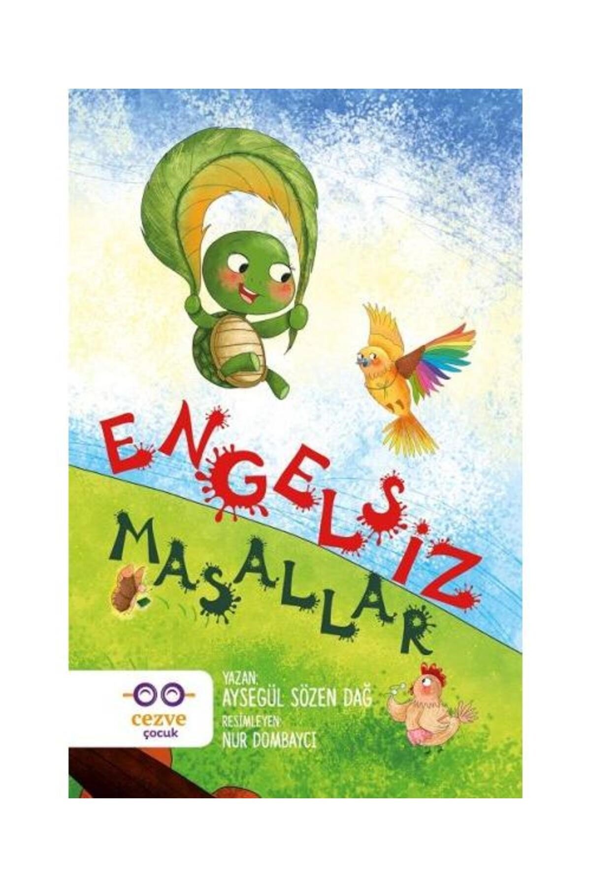 Engelsiz Masallar / / Ayşegül Sözen Dağ