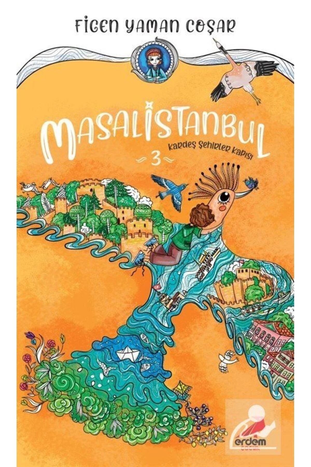 Masal Istanbul 3 Kardeş Şehirler Kapısı / / Figen Yaman Coşar