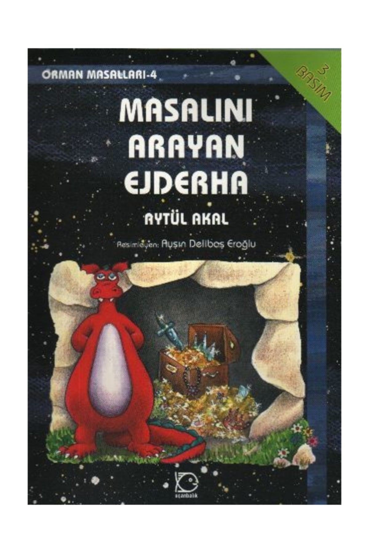 Masalını Arayan Ejderha Orman Masalları-4 - Aytül Akal 9789758039890