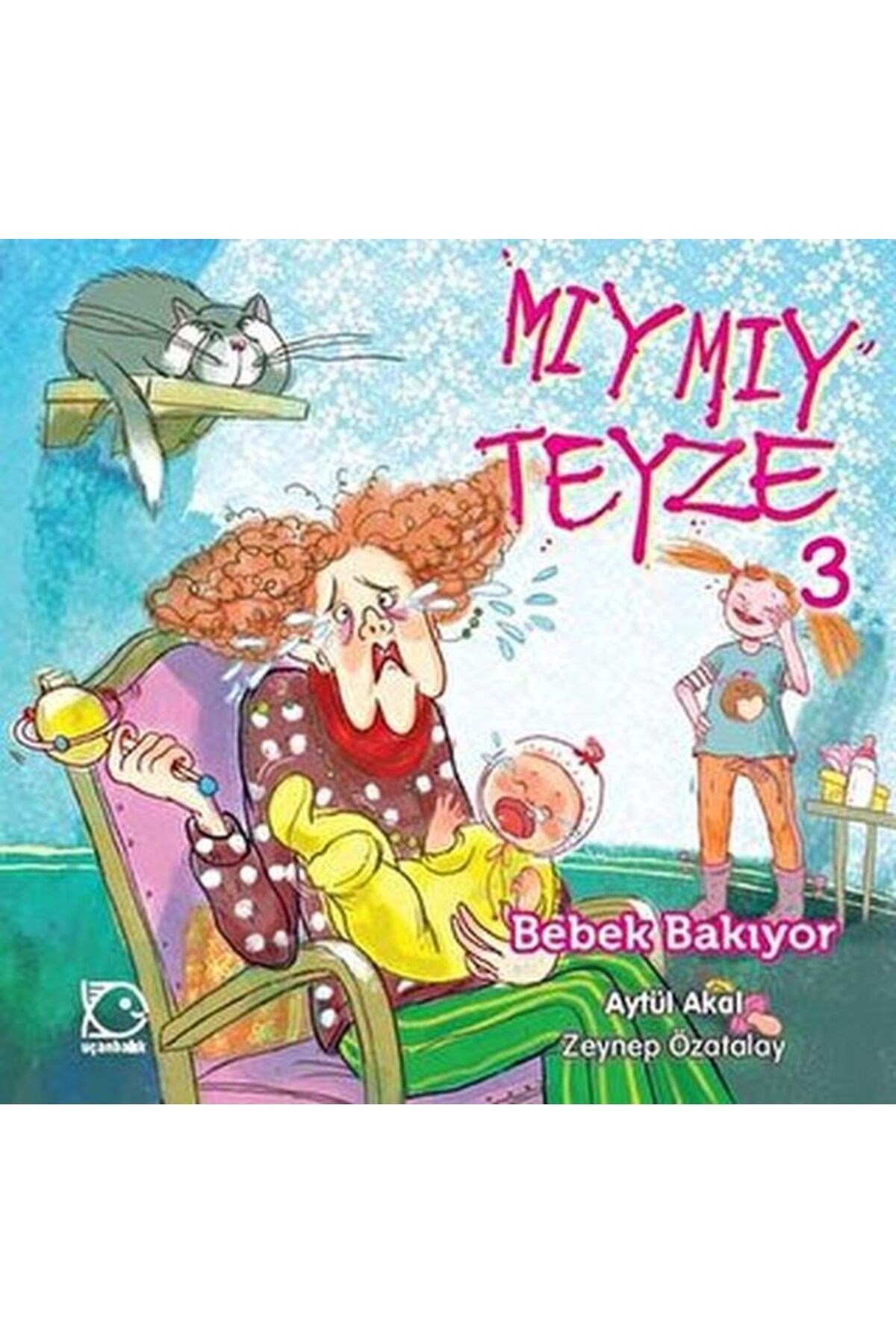 Mıymıy Teyze -3 Bebek Bakıyor
