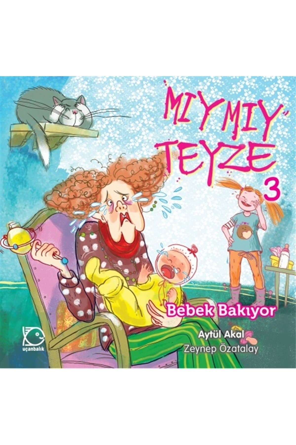 Mıymıy Teyze- 3 Bebek Bakıyor