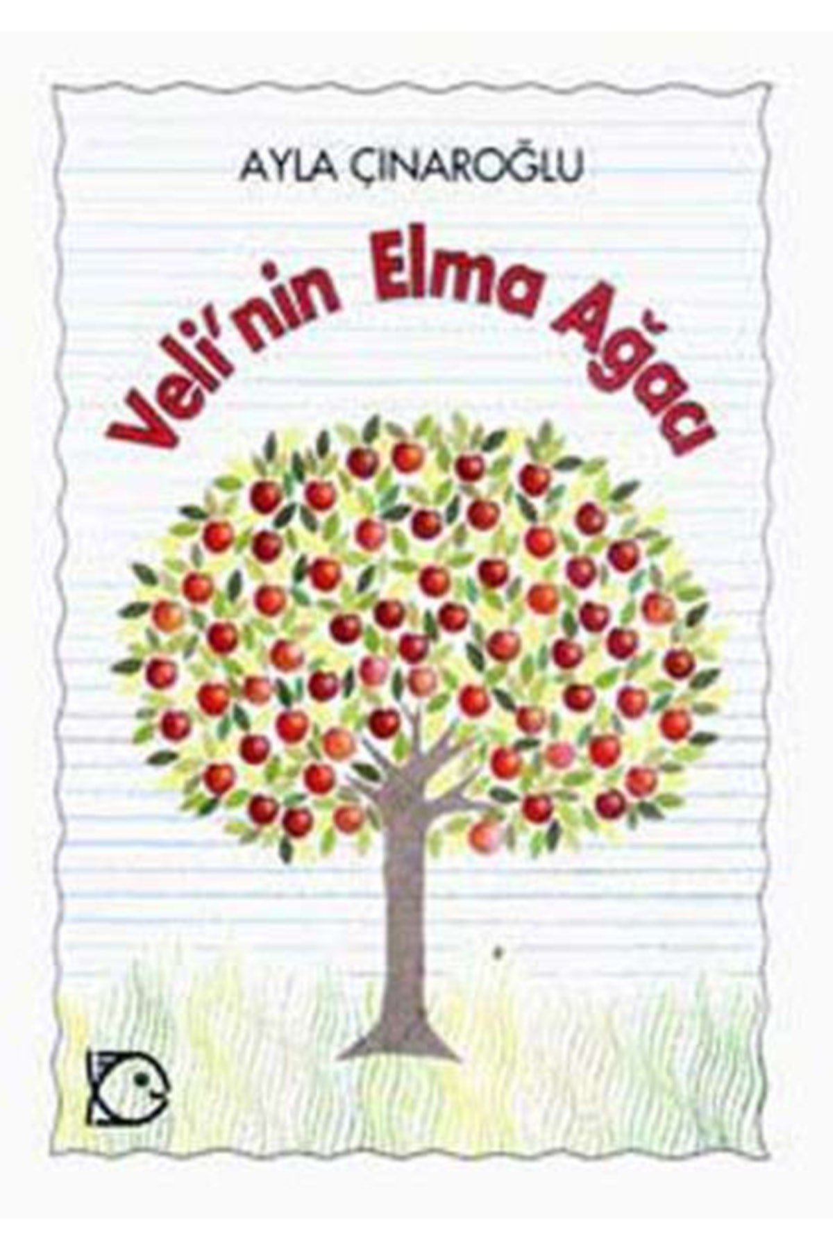 Veli’nin Elma Ağacı - Ayla Çınaroğlu 9789755870946