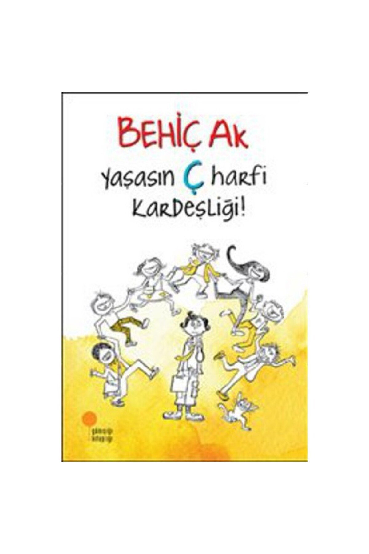 Yaşasın Ç Harfi Kardeşliği