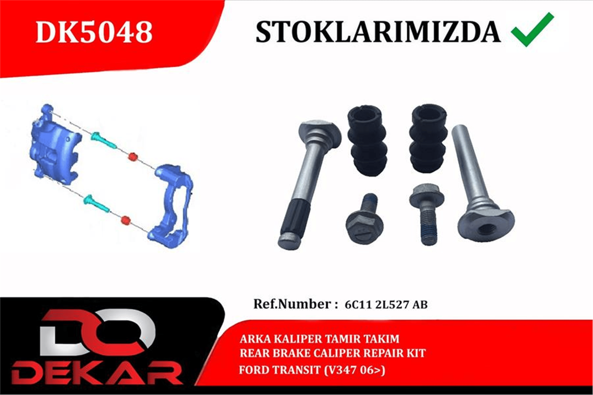 ARKA KALİPER TAMİR TAKIM TRANSİT V347 06>