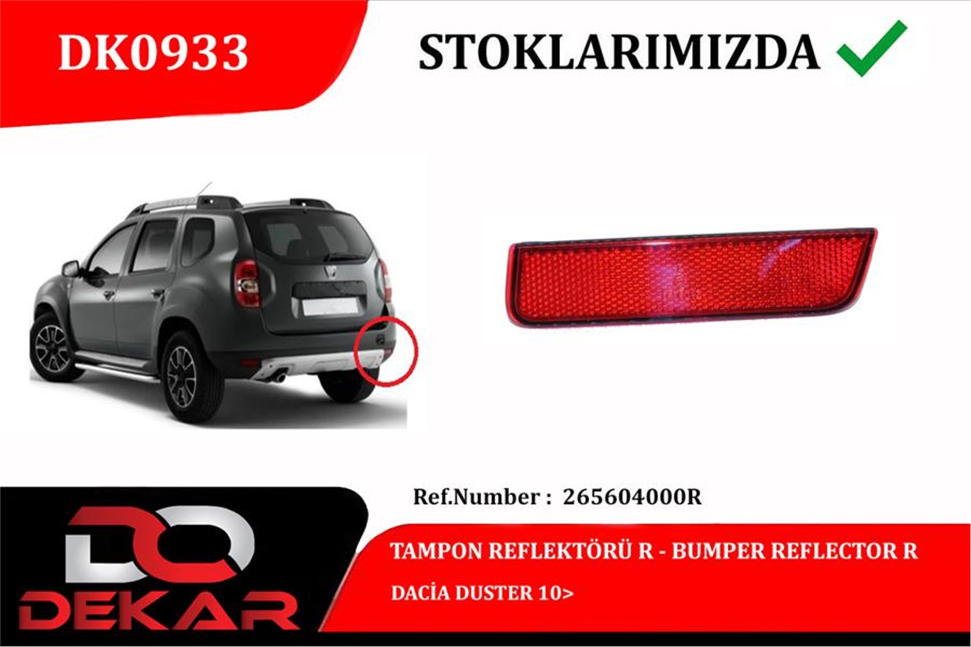 ARKA TAMPON REFLEKTÖRÜ SAĞ DACIA DUSTER 10> LOGAN MCV 08>