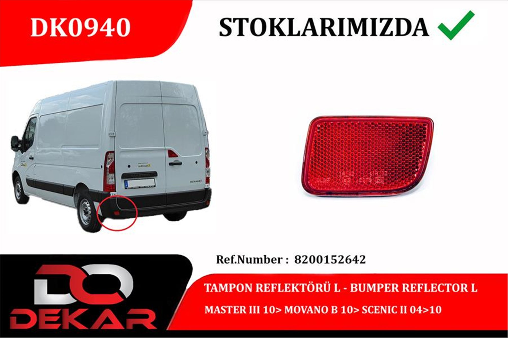 ARKA TAMPON REFLEKTÖRÜ SOL MASTER III 10> MOVANO B 10> SCENIC II 04>10