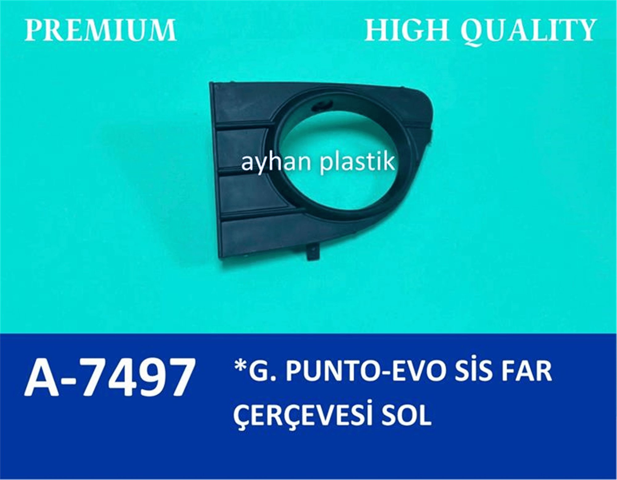 SİS FAR ÇERÇEVESİ KAPAĞI SİSLİ SOL GRANDE PUNTO-PUNTO EVO