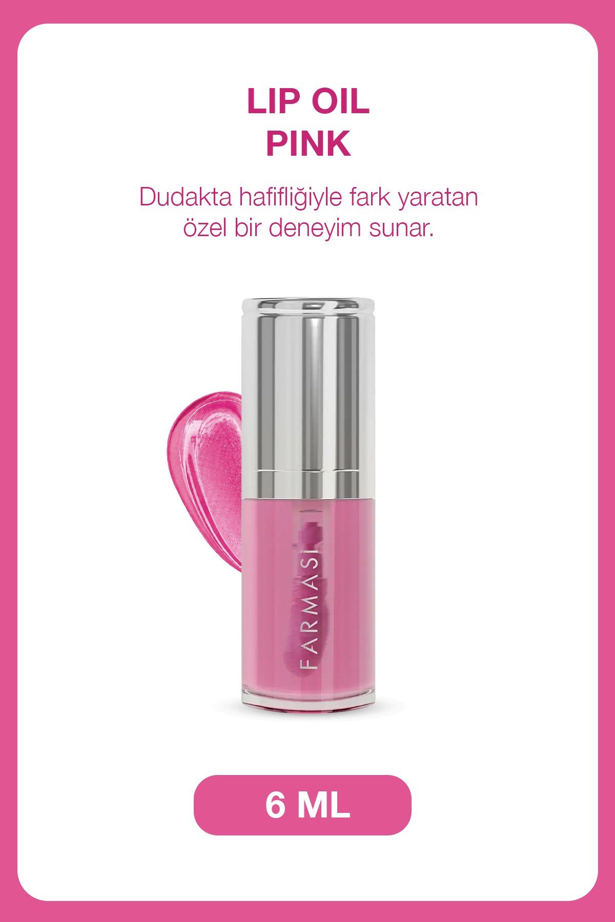 Lip Oil | Nemlendirici ve Bakım Etkili Işıltı Veren Dudak Yağı -Pink