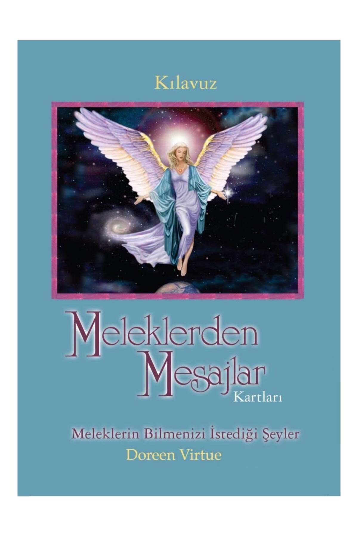 Meleklerden Mesajlar Kartları - Meleklerin Bilmenizi Istediği Şeyler