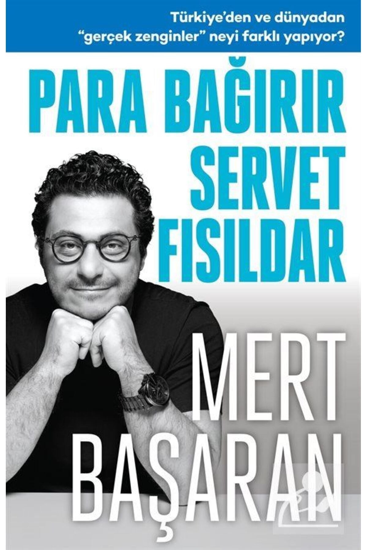 Para Bağırır Servet Fısıldar